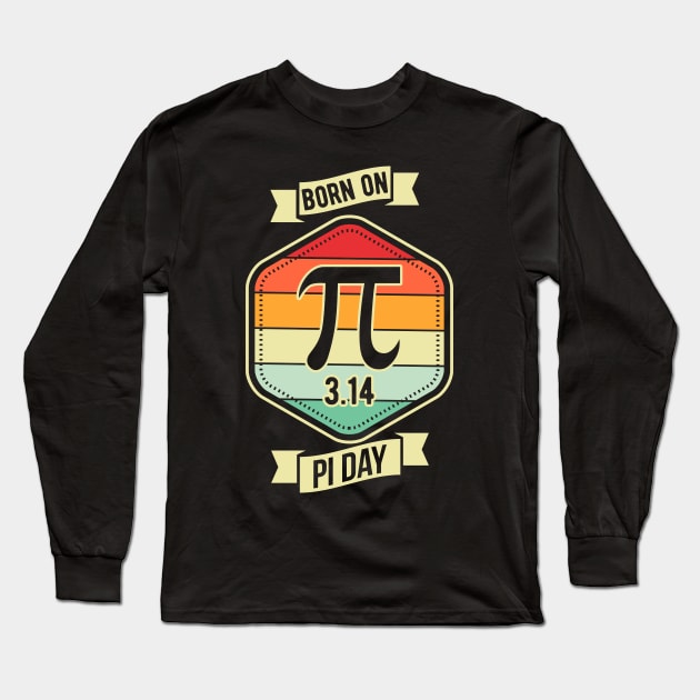 Born On March 14 Happy Pi Day Birthday Math Teacher Kids Long Sleeve T-Shirt by FabulousDesigns